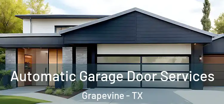  Automatic Garage Door Services Grapevine - TX