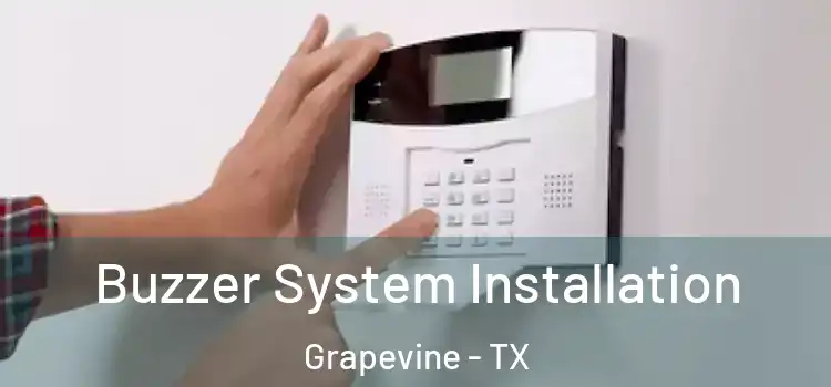 Buzzer System Installation Grapevine - TX