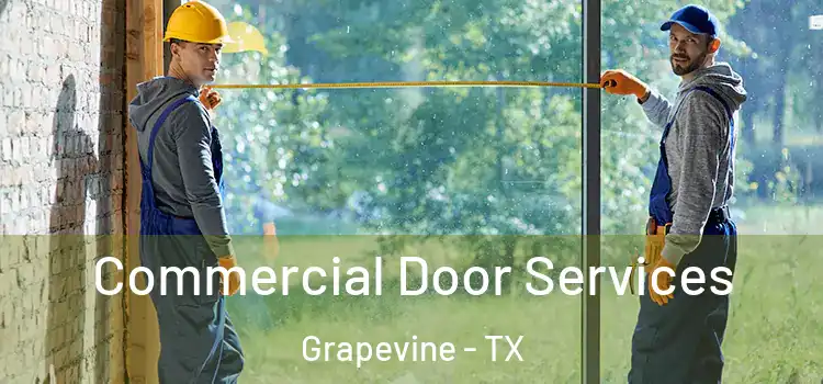 Commercial Door Services Grapevine - TX