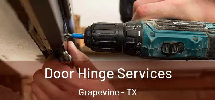Door Hinge Services Grapevine - TX