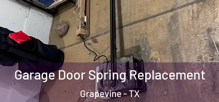  Garage Door Spring Replacement Grapevine - TX