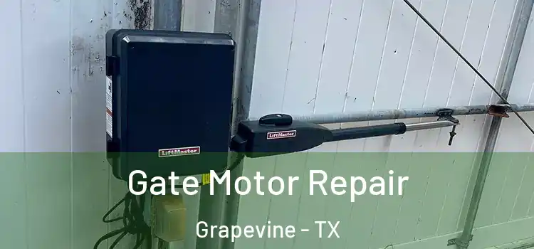 Gate Motor Repair Grapevine - TX