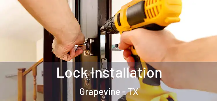 Lock Installation Grapevine - TX