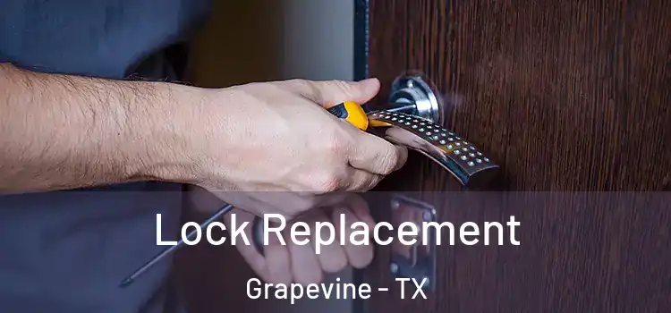 Lock Replacement Grapevine - TX
