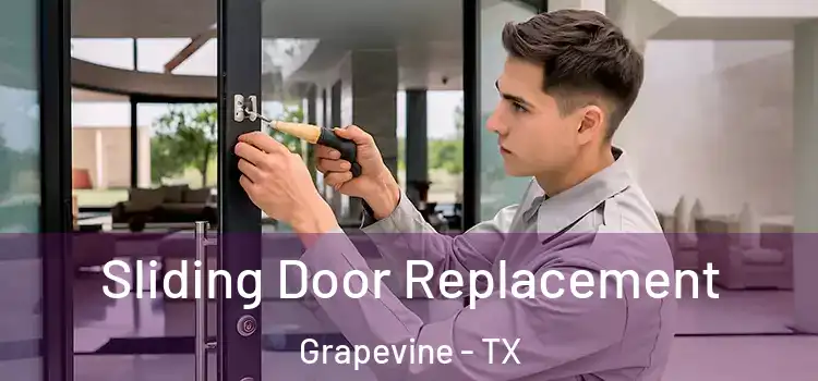 Sliding Door Replacement Grapevine - TX