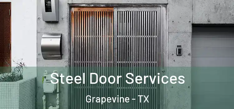 Steel Door Services Grapevine - TX